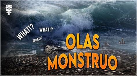 Descubre el tamaño impresionante de las olas monstruo