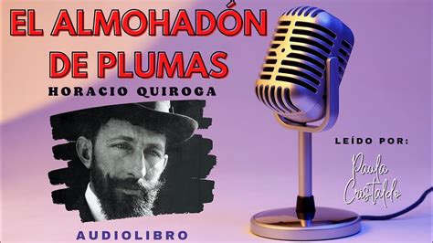 El Almohad N De Plumas Completo Audiolibro En Espa Ol Horacio