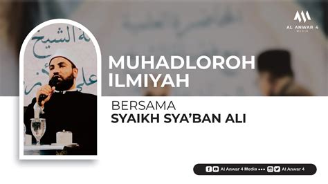 Muhadloroh Ilmiyah Bersama Syaikh Sya Ban Ali Pondok Pesantren Al