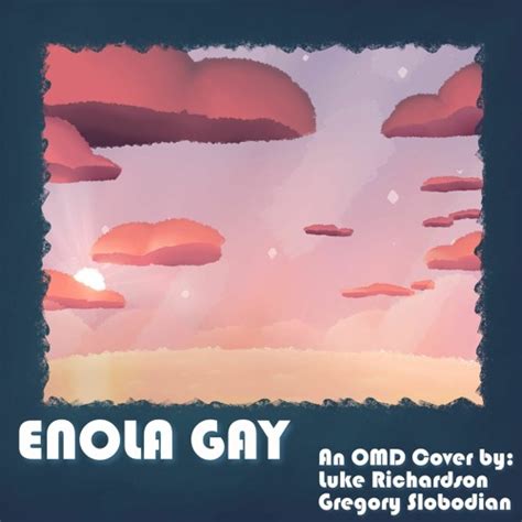 Stream Enola Gay Orchestral Manoeuvres In The Dark Cover By Luke