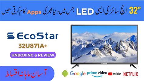 Ecostar Android LED 32U871A Unboxing And Review Electronics Sarkar