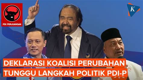 Deklarasi Koalisi Perubahan Tunggu Pdi P Umumkan Capres Youtube