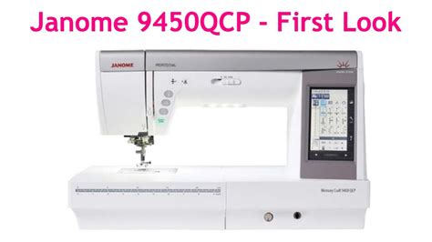 The New Janome Memory Craft 9450QCP First Look YouTube