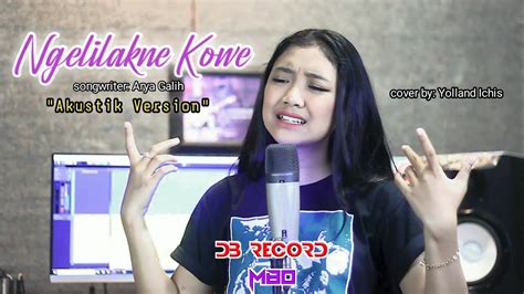 NGLILAKNE KOWE ARYA GALIH COVER AKUSTIK YOLLAND ICHIS YouTube