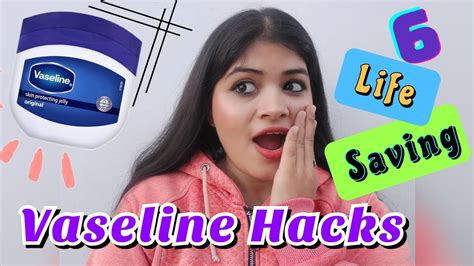 6 Vaseline Hacks Every Girl Women Should Know Vaseline Beauty Hacks