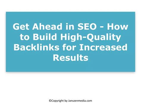 PPT Get Ahead In SEO How To Build High Quality Backlinks For