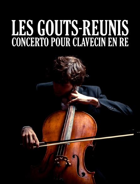 Les Goûts Réunis Concerto Pour Clavecin En Ré Mineur Bwv 1052