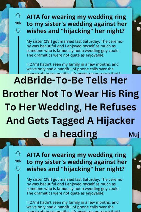 Bride To Be Tells Her Brother Not To Wear His Ring To Her Wedding He