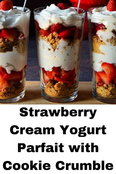 Strawberry Cream Yogurt Parfait With Cookie Crumble