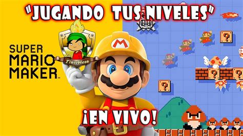 Super Mario Maker A Las Chicas De Verdad Les Gusta El Pollo Frito