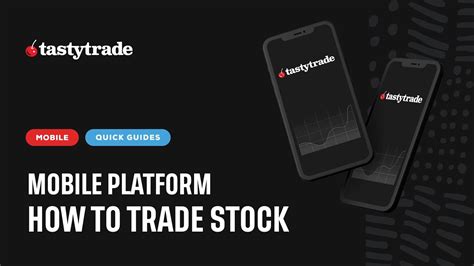 Stock Trading On Mobile Tastytrade Platform Open And Close Stock