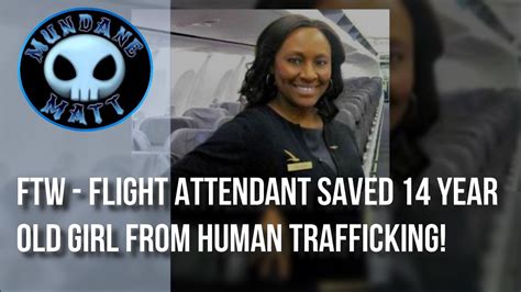 [news] Ftw Flight Attendant Saved 14 Year Old Girl From Human