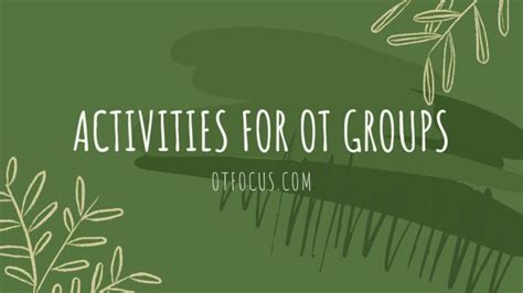 The best activities for OT groups and how to encourage participation - OTFocus