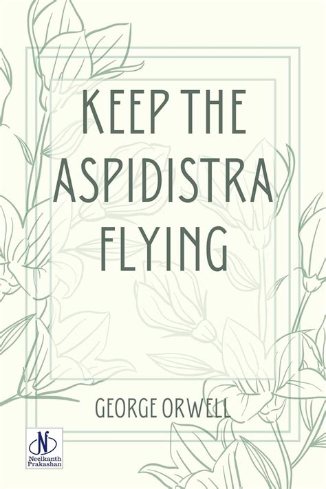 Keep The Aspidistra Flying Kindle Edition By George Orwell