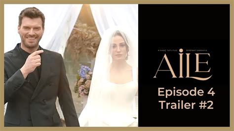 Aile Ep 4 Trailer 2 Kivanc Tatlitug English 2023 YouTube