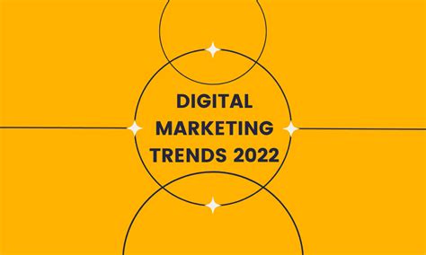 Digital Marketing Trends To Look Out For In 2022 Lumos Digital Marketing