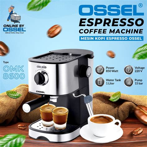 Jual Mesin Kopi Espresso Ossel Mesin Espresso Ossel Mesin Espresso Kopi