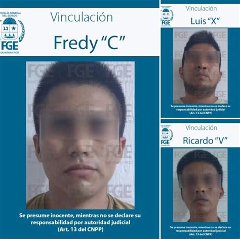 Logra Fge Quintana Roo Vinculación A Proceso De Tres Personas Por Su