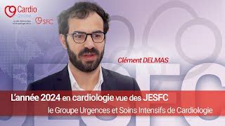 Lannée 2024 en cardiologie vue des JESFC pour le Groupe Urgences et