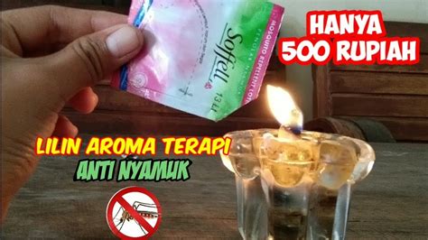 Lilin Aroma Terapi Anti Nyamuk Cara Mudah Membuat Lilin Aroma Terapi