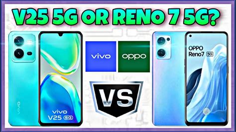 Vivo V25 5G Vs Oppo Reno 7 5G Specification Comparison Features