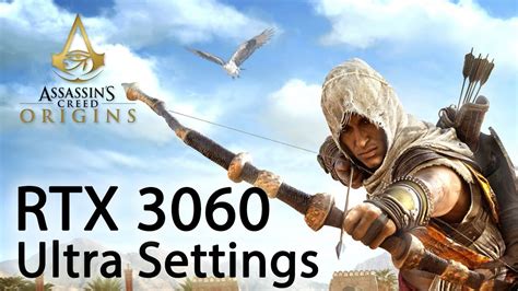 Assassin S Creed Origins RTX 3060 Ultra Settings YouTube