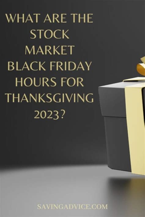 What Are the Stock Market Black Friday Hours 2023?