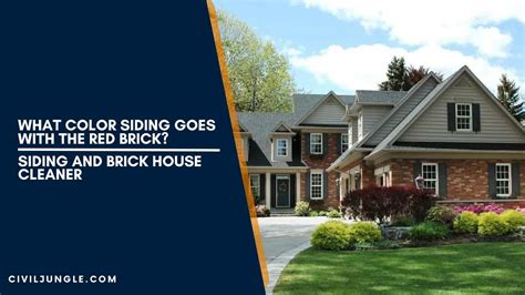 What Color Siding Goes with the Red Brick | Siding and Brick House Cleaner