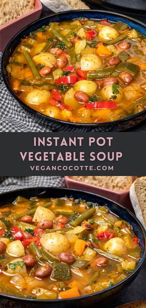 Instant Pot Vegetable Soup With Beans Vegan Cocotte