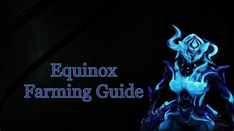 Warframe Equinox Farming Guide Youtube