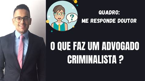 O QUE FAZ UM ADVOGADO CRIMINALISTA YouTube