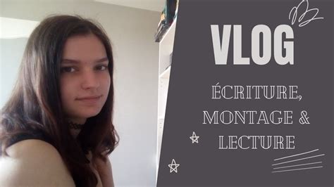 VLOG écriture montage lecture YouTube