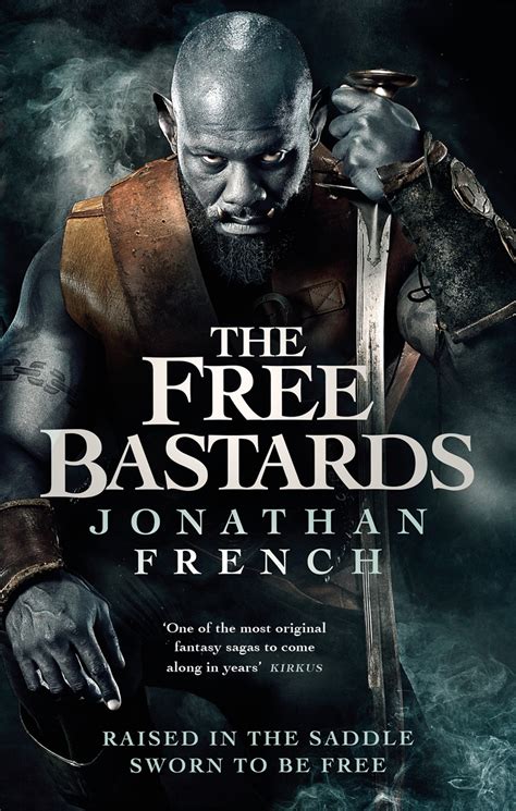 The Free Bastards By Jonathan French Orbit Books