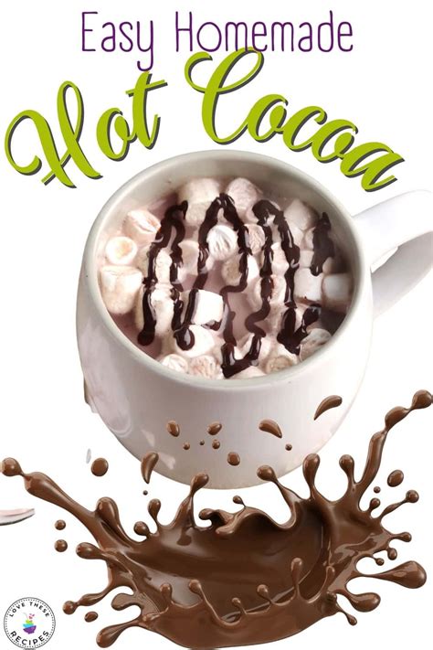 Easy Homemade Hot Cocoa Love These Recipes