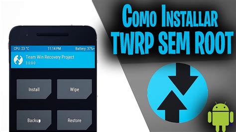 Tutorial De Instala O De Twrp Como Instalar O Twrp Do Site Oficial