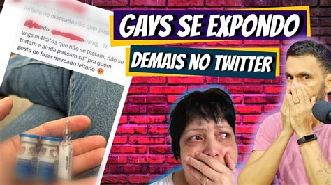 GAYS QUE FALARAM DEMAIS NO TWITTER E SE ARREPENDERAM YouTube