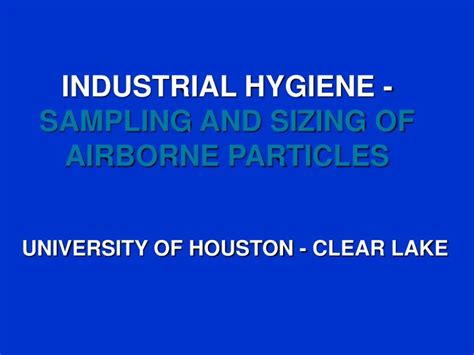 Ppt Industrial Hygiene Sampling And Sizing Of Airborne Particles