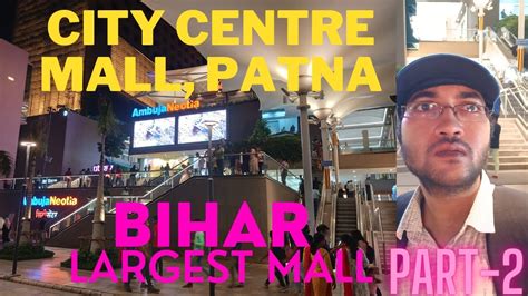 City Centre Mall Patna Part 2 I Largest Mall Of Bihar Largest Food