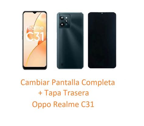 Cambiar Pantalla Completa Tapa Trasera Oppo Realme C31