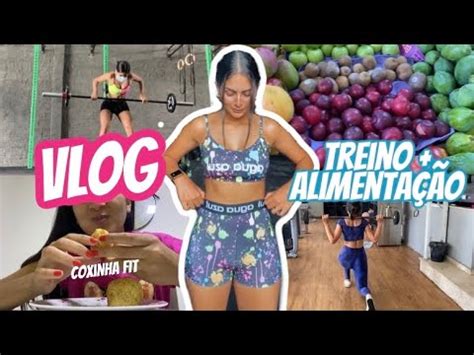 Vlog Voltei Para O Canal Minha Rotina De Treinos Alimenta O Dia