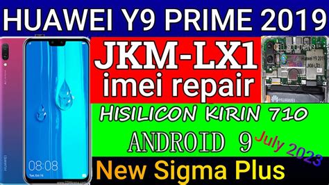 Huawei Y9 Prime 2019 JKM LX1 Imei Repair New Sigma Plus YouTube