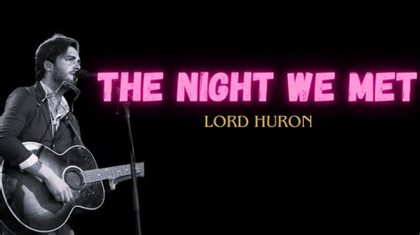 Lord Huron The Night We Met Lyrics YouTube