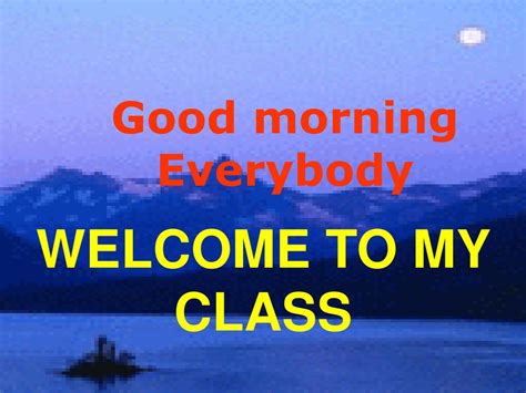 Good Morning Everybody