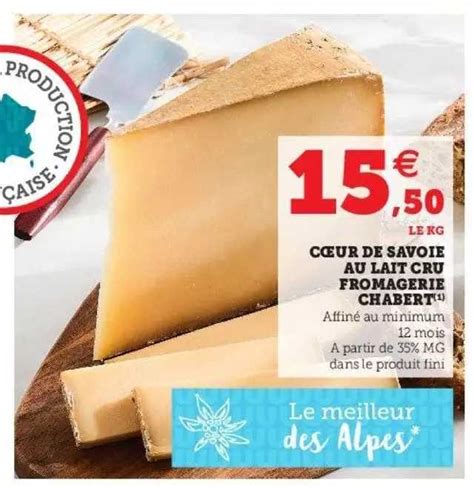 Offre C Ur De Savoie Au Lait Cru Fromagerie Chabert Chez Hyper U