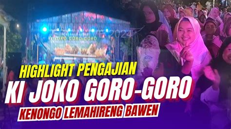 HIGHLIGHT PENGAJIAN KI JOKO GORO GORO DUSUN KENONGO LEMAHIRENG BAWEN