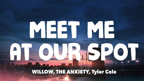 WILLOW THE ANXIETY Tyler Cole Meet Me At Our Spot Live Performance