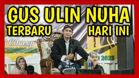 Gus Ulin Nuha Terbaru Pengajian Akbar Halal Bihalal Youtube