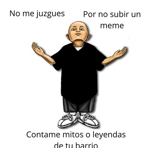 Cu Ntenme Esto No Es Un Meme Meme Subido Por Gunter Junior Memedroid