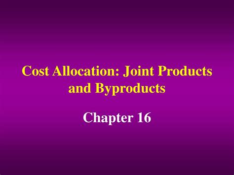 Ppt Cost Allocation Joint Products And Byproducts Powerpoint