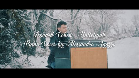 Leonard Cohen Hallelujah Piano Cover By Alessandro Agazzi Youtube